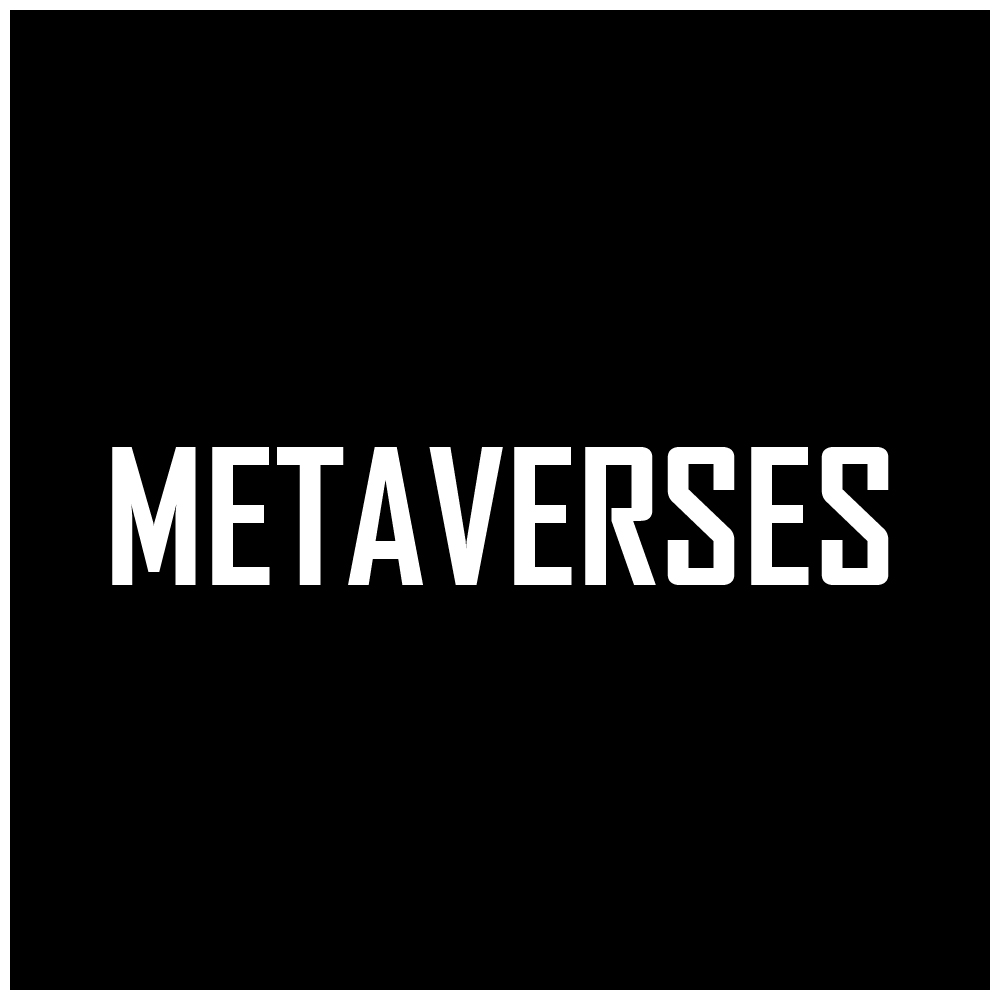 METAVERSES